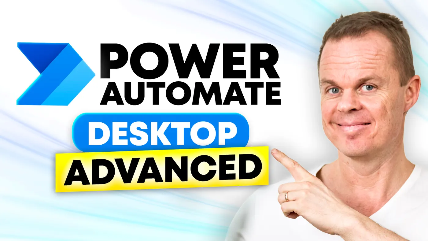 Power Automate Desktop advanced course